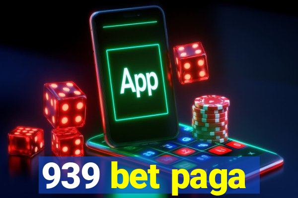 939 bet paga